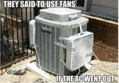 They Said To Use Fans